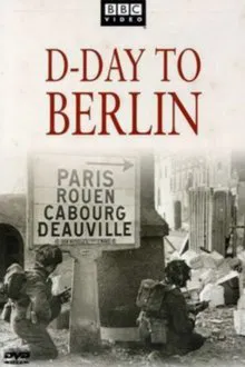 D-Day to Berlin tv show poster