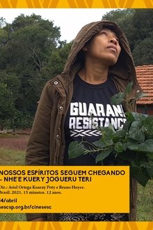 Nossos Espíritos Seguem Chegando - Nhe'e kuery Jogueru Teri movie poster