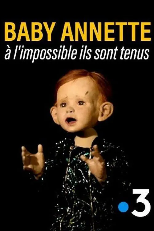 Baby Annette, à l'impossible ils sont tenus movie poster