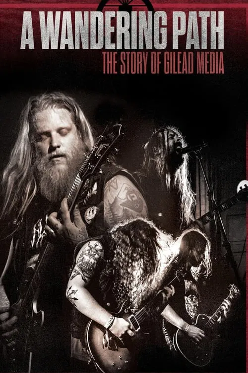 A Wandering Path: The Story of Gilead Media movie poster