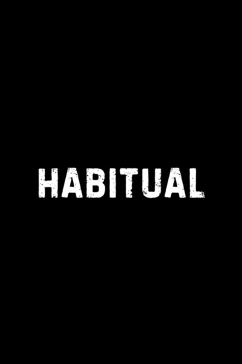Habitual movie poster