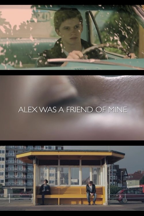 Alex Was a Friend of Mine movie poster