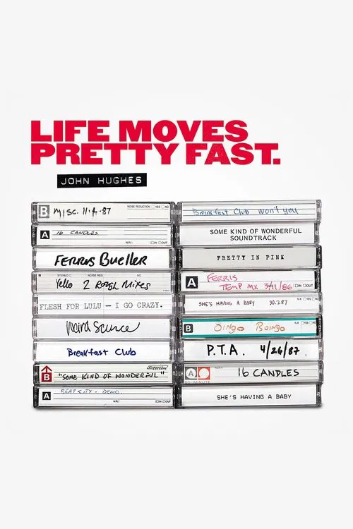 John Hughes: Life Moves Pretty Fast movie poster