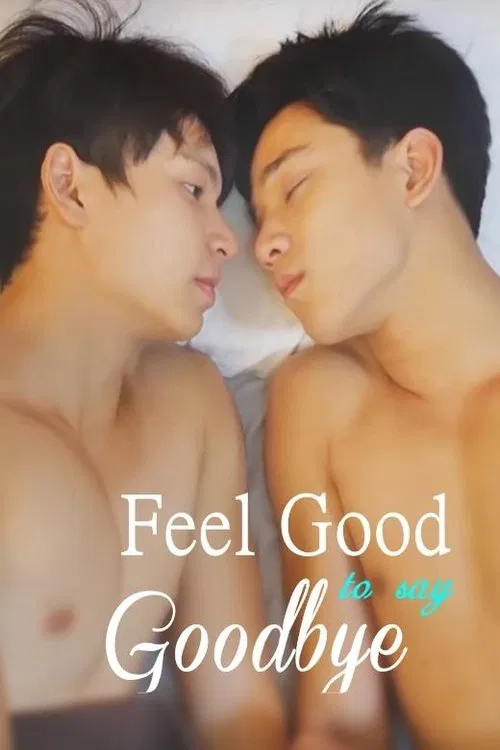 Feel Good to Say Goodbye movie poster