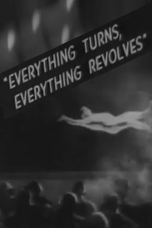 Everything Turns, Everything Revolves movie poster