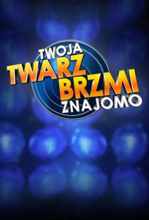 Twoja twarz brzmi znajomo tv show poster