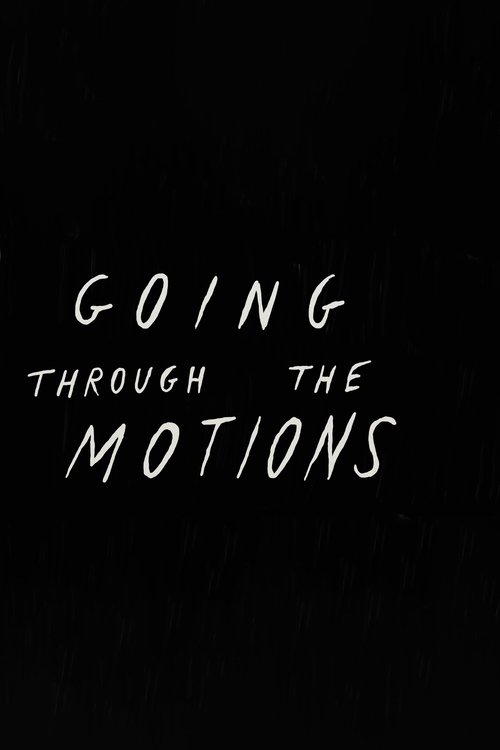 Poster do filme Going Through the Motions
