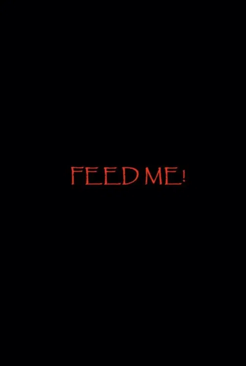 Feed Me! movie poster