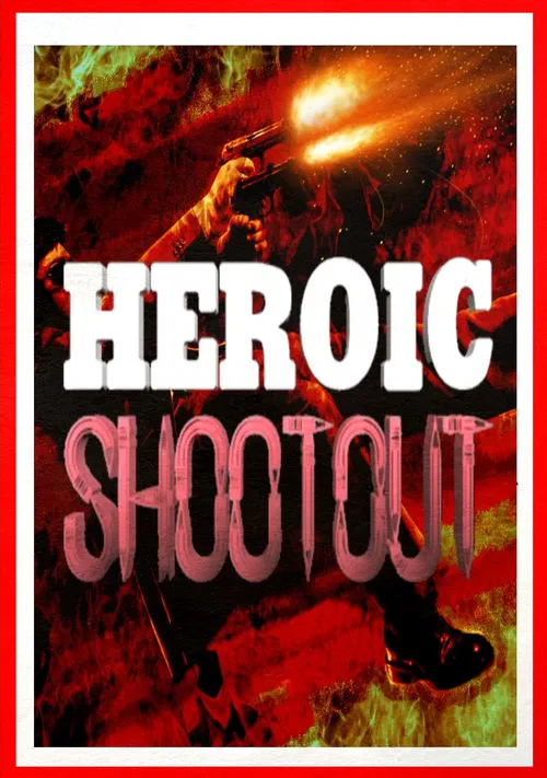 Heroic Shootout movie poster