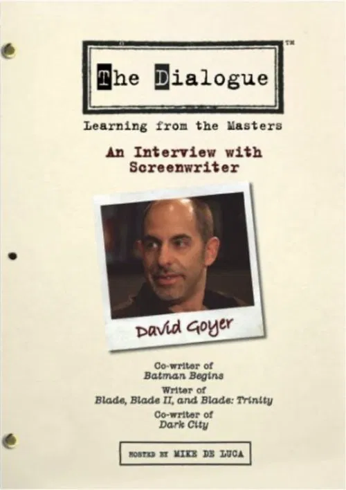 Poster do filme The Dialogue: An Interview with Screenwriter David Goyer