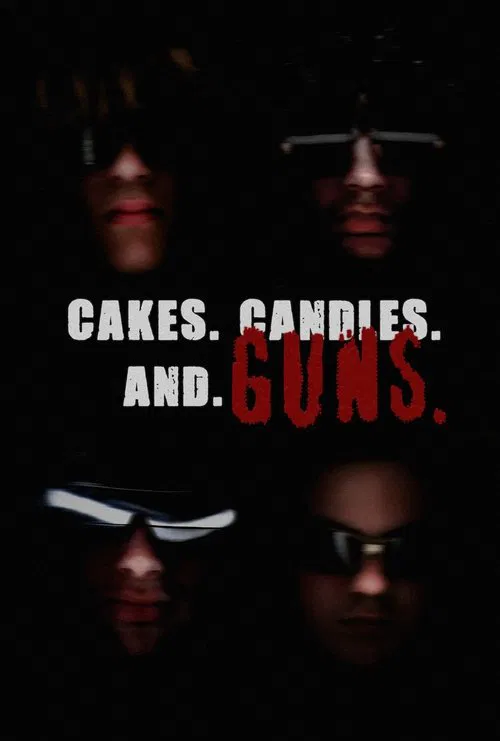 CAKES. CANDLES. AND GUNS. movie poster