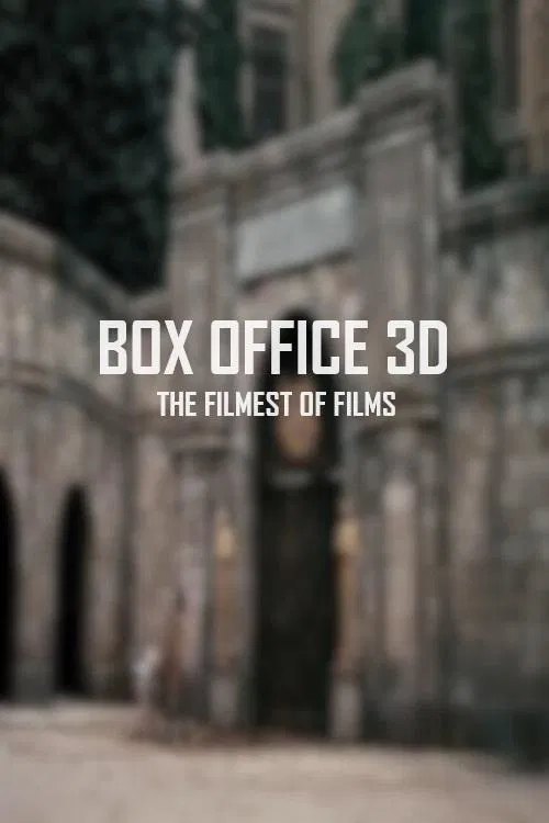 Box Office 3D: The Filmest of Films movie poster