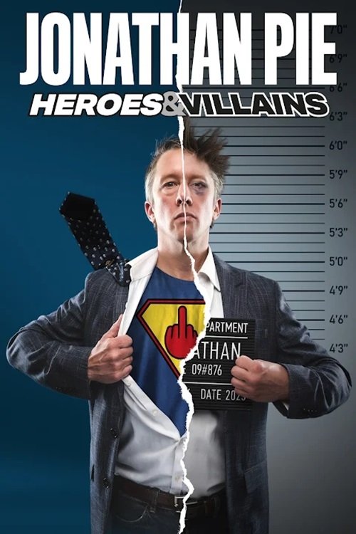 Jonathan Pie: Heroes & Villains movie poster