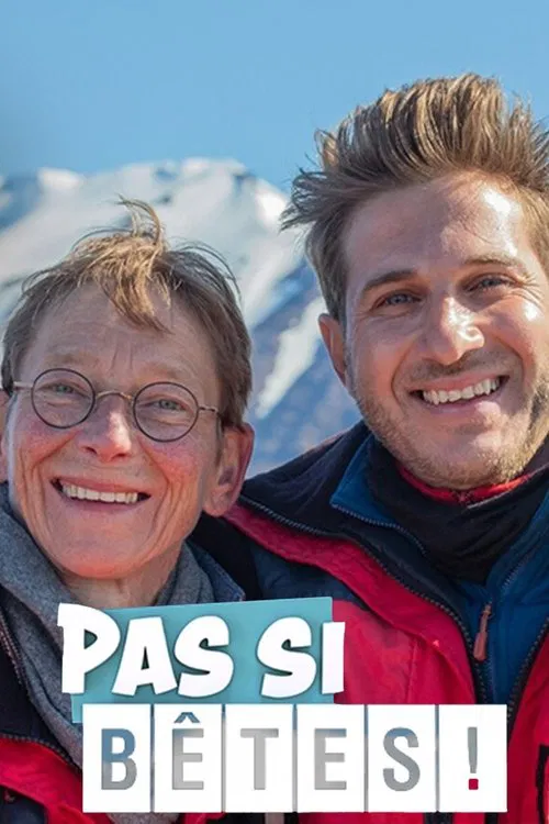 Pas si bêtes ! tv show poster