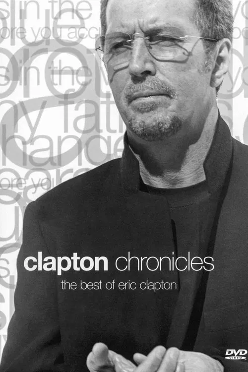 Clapton Chronicles: The Best of Eric Clapton movie poster