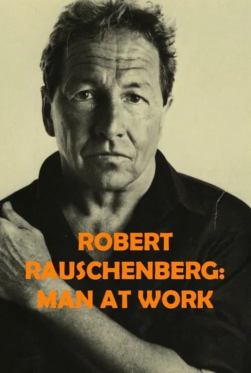 Robert Rauschenberg: Man at Work movie poster