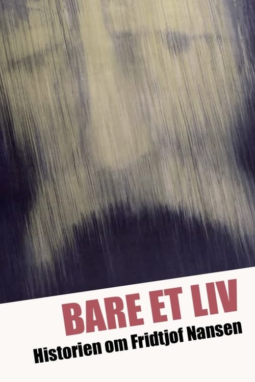 Just a Life – The Story of Fridtjof Nansen movie poster