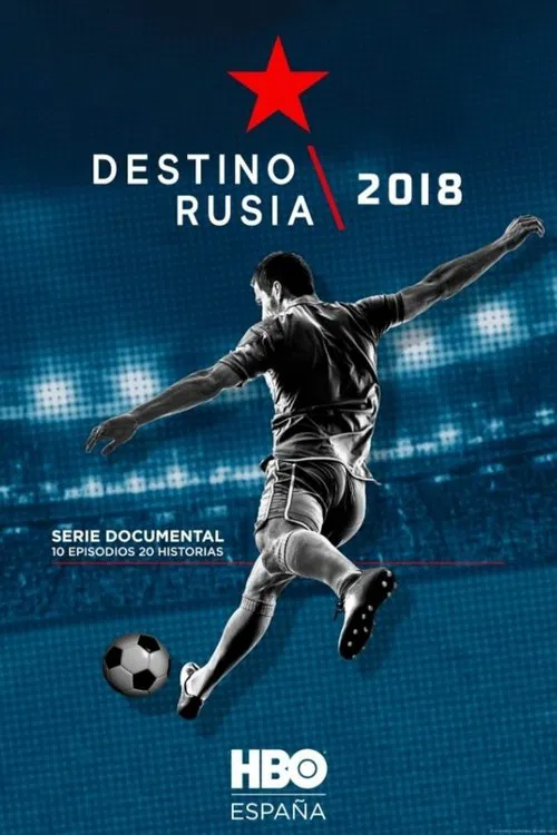 Destino Rusia 2018 movie poster