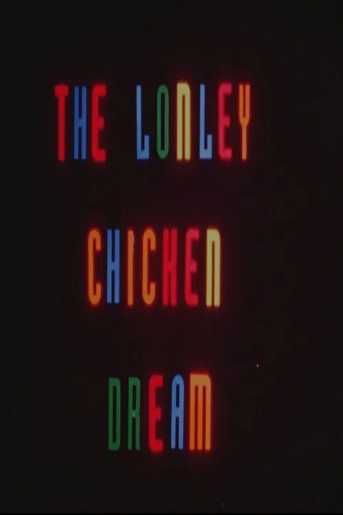 The Lonely Chicken Dream movie poster