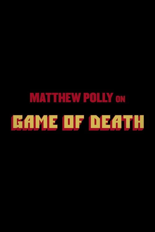 Matthew Polly On "Game Of Death" movie poster