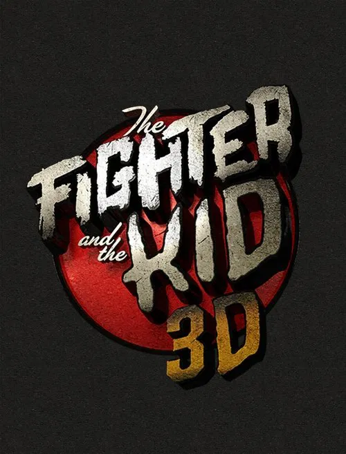 The Fighter & The Kid 3D tv show poster