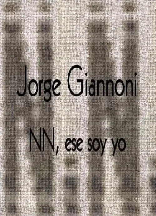 Jorge Giannoni: NN, ese soy yo movie poster