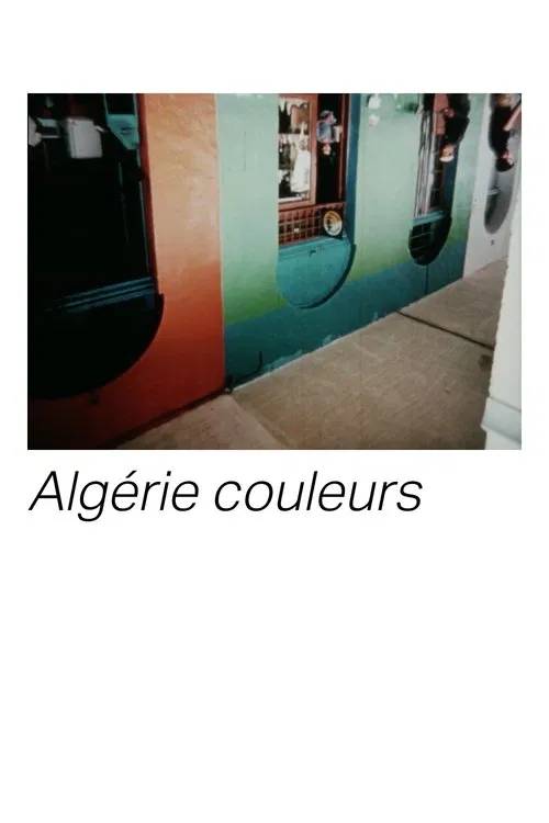 Algérie Couleurs movie poster