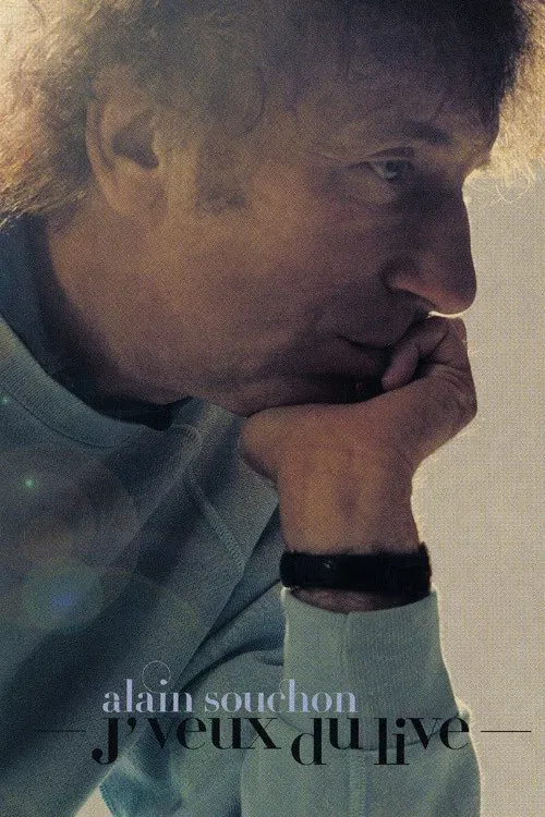 Alain Souchon - J'veux du live movie poster
