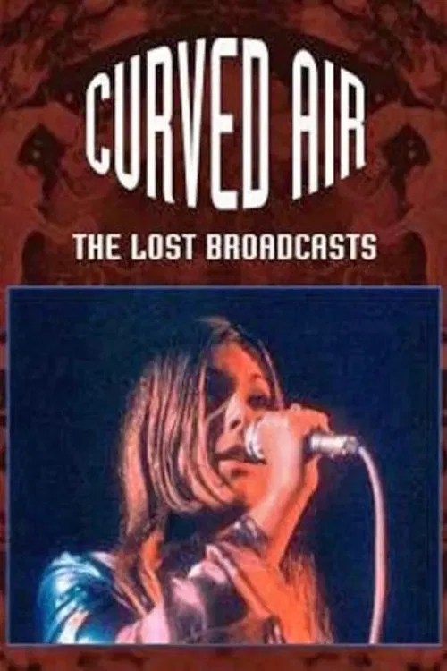Curved Air - The Lost Broadcasts movie poster