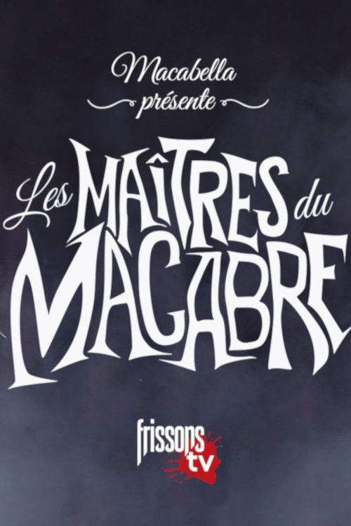 Macabella présente Les maîtres du macabre tv show poster