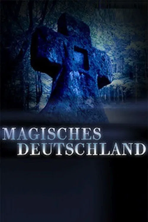 Terra X - Magisches Deutschland tv show poster