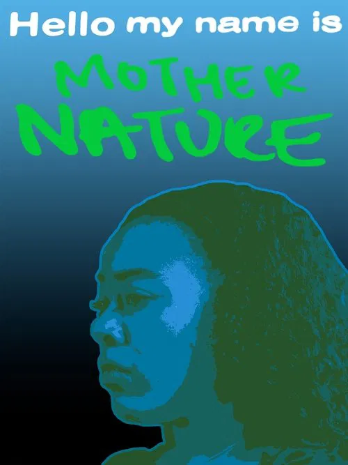 Hello My Name Is Mother Nature movie poster