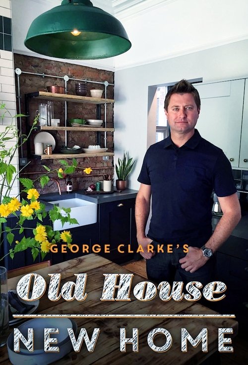 George Clarke's Old House, New Home tv show poster