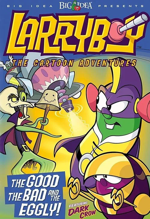 VeggieTales: LarryBoy in The Good, the Bad, and the Eggly movie poster