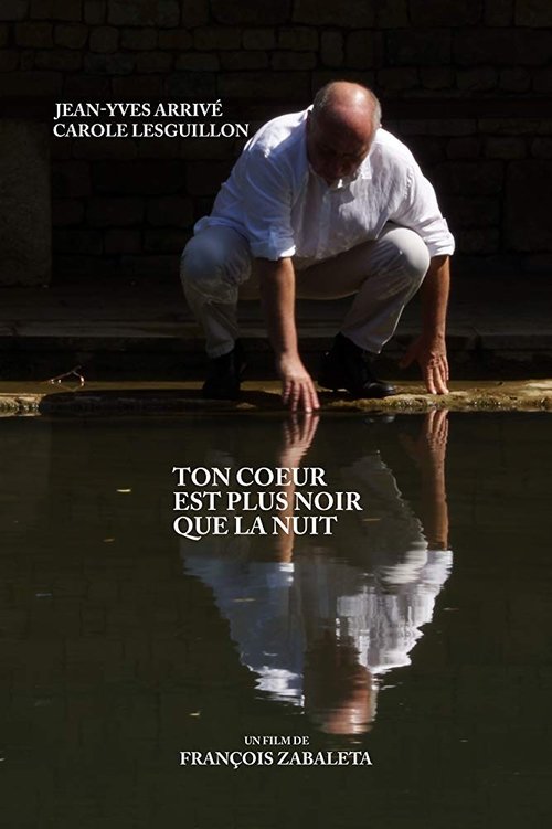 Ton coeur est plus noir que la nuit movie poster