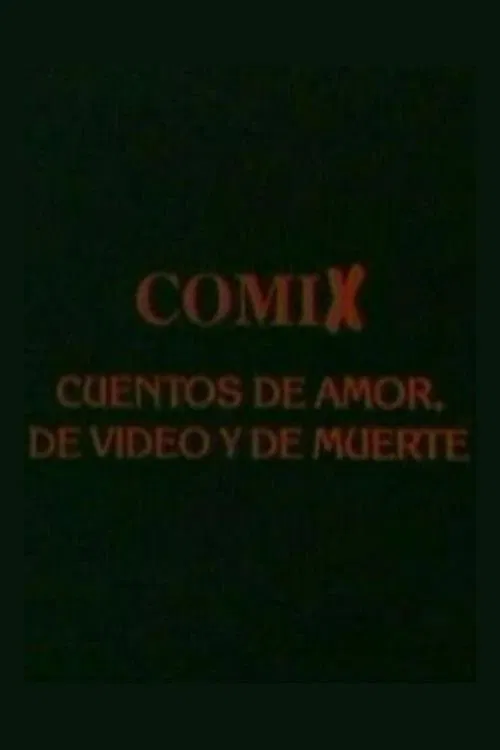 Comix, cuentos de amor, de video y de muerte movie poster