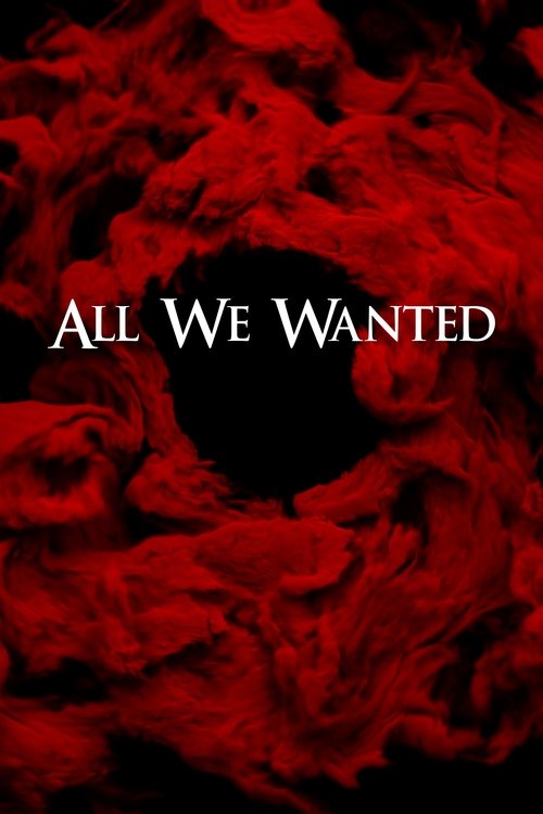All We Wanted movie poster