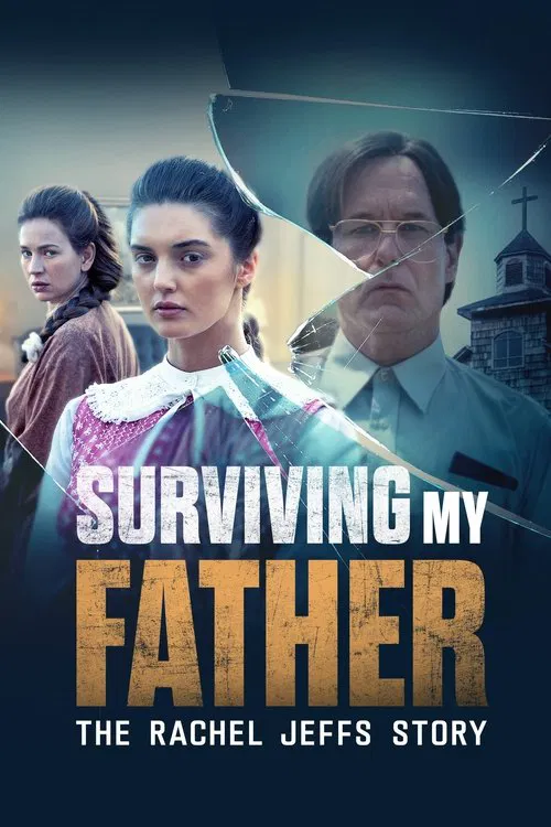 Surviving My Father: The Rachel Jeffs Story movie poster