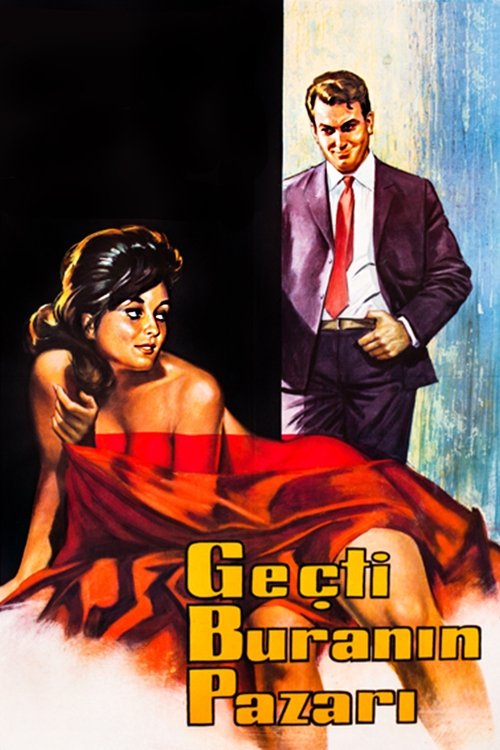 Poster do filme Geçti Buranın Pazarı