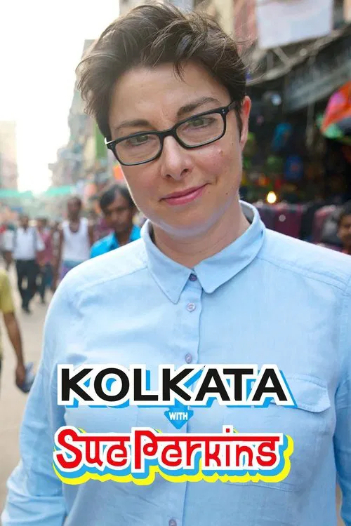 Kolkata with Sue Perkins movie poster