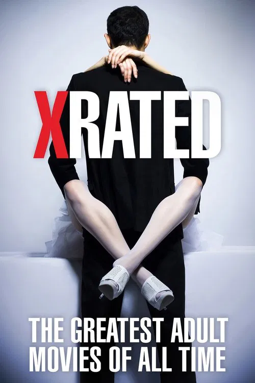 X-Rated: The Greatest Adult Movies of All Time movie poster