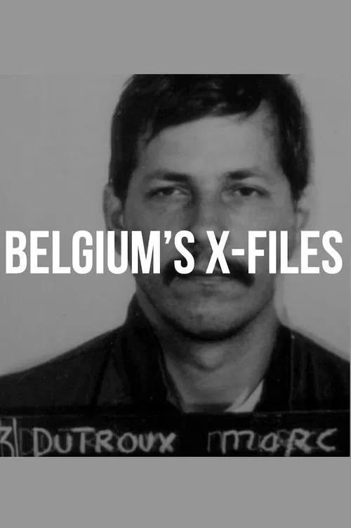 Belgium's X-Files - Marc Dutroux movie poster