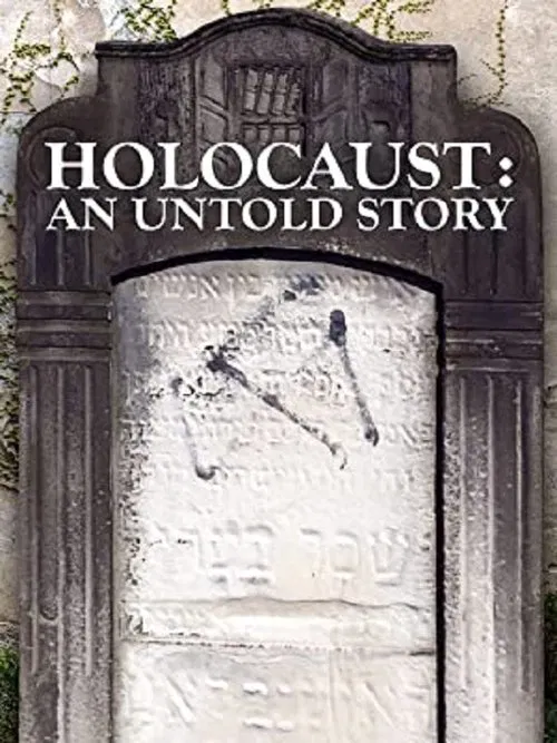 Holocaust: An Untold Story movie poster