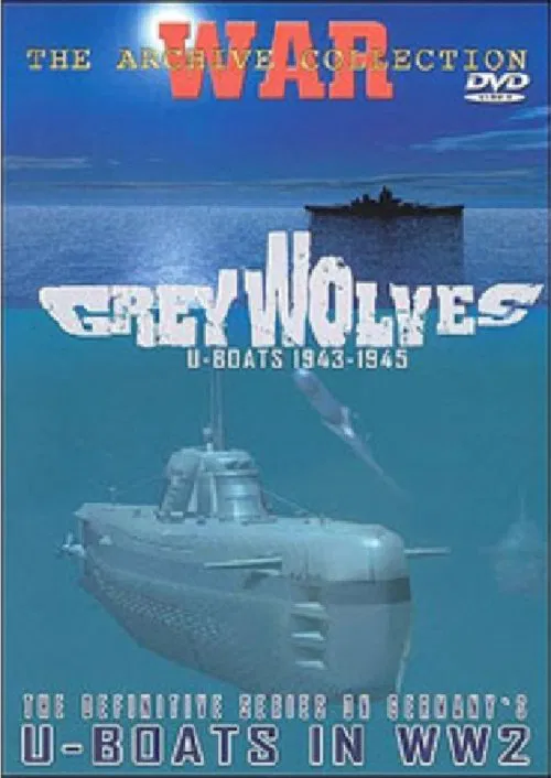 Grey Wolves: U-Boats 1943 to 1945 movie poster