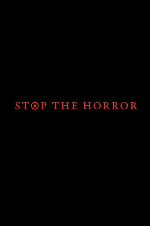 Stop the Horror movie poster