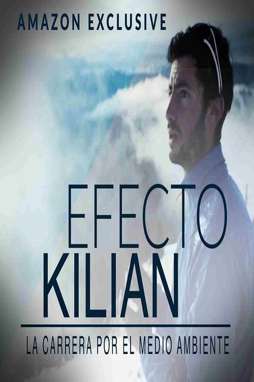 Efecto Kilian: La carrera por el medio ambiente movie poster