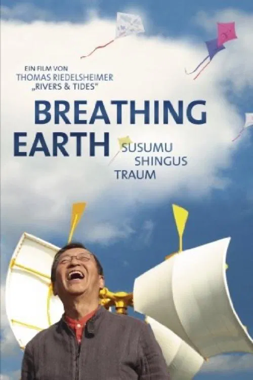 Breathing Earth - Susumu Shingu's Dream movie poster