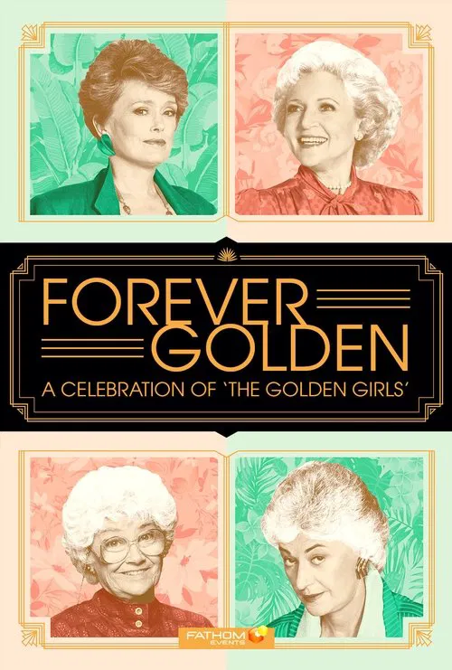 Forever Golden! A Celebration of the Golden Girls movie poster