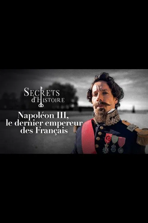 Napoléon III, le dernier empereur des Français movie poster