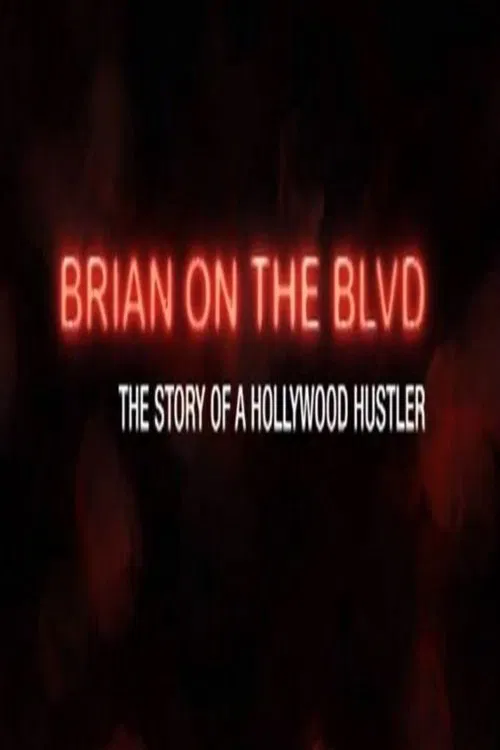 Brian on the Boulevard: The Story of a Hollywood Hustler movie poster